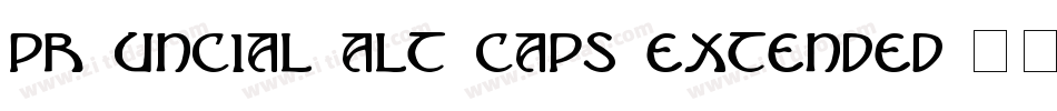 PR Uncial Alt Caps Extended字体转换
